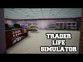 Starting To Look Like A Real Store ~ Trader Life Simulator #9