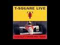 T-Square ‎- 90' Live Featuring F-1 Grand Prix Theme