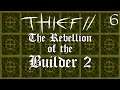 Thief 2 FM: Rebellion of the Builder 2 - 6 - Off The Grid Living: Realism Edition