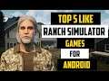 Top 5 like Ranch Simulator Games For Android 2021 | Kasuri Gamer
