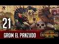 21# GROM EL PANZUDO (PIELES VERDES) - CAMPAÑA en NORMAL [TOTAL WAR WARHAMMER 2]