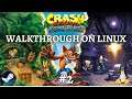 Crash Bandicoot N Sane Trilogy Walkthrough on Linux Part 2: Koala Kong To Jaws of Darkness - Proton