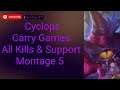 Cyclops || Carry Game || All Kills & Support || Montage 5