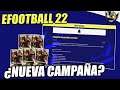 EFOOTBALL 2022 ¿"NUEVA" CAMPAÑA? PARTIDOS x LEYENDAS