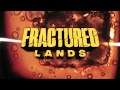 Fractured Lands • Unbroken Studios • Полная версия