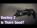 Is Thorn Good? - Destiny 2