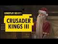 LongPlay - Crusader Kings III S03E11 - Vánoční finále