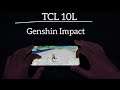TCL 10L : Genshin Impact