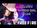 Telugu Gaming Girl is live | Freefire Telugu | Telugu girl Gaming | Freefire India #freefirelive#4
