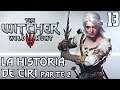 THE WITCHER 3 | PS4 | GAMEPLAY ESPAÑOL #13 | La historia de Ciri Parte 2