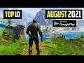 TOP 10 NEW ANDROID GAMES IN AUGUST 2021 | HIGH GRAPHICS (ONLINE/OFFLINE)