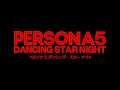 Life Will Change (Short Ver.) - Persona 5: Dancing Star Night
