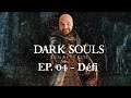 Mamoky - Let's Play Twitch - DARK SOULS REMASTERED - Episode 04
