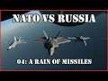 Modern Air Naval Operations | Russia vs NATO | 04 - A Rain of Missiles