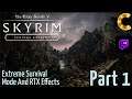 Skyrim Special Edition, Extreme Survival Mode Part 1! RTX-Style Graphics and Slow Burn Role Play!