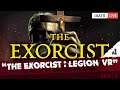 🔴 Οι εξορκιστές! | The Exorcist: Legion VR | Κυριακή με κακάκια στο βρακί