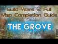 The Grove - GW2 FULL Map Completion Guide 2020 - The Legend Giveaway