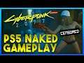The Naked Adventures in Cyberpunk 2077 Continues! PS5 GAMEPLAY!