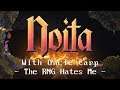 The RNG Hates Me - Let's play Noita with Uncle Carp
