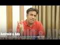 Ads on Android Smartphone How & Why?