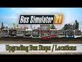 Bus Simulator 21 🚌 How To Upgrade Bus Stops And Locations