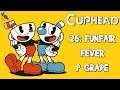 CUPHEAD - 26: P Grade - Run and Gun - Funfair Fever