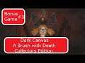 Dark Canvas A Brush with Death Bonus Game part 3