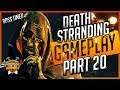 DEATH STRANDING Gameplay Deutsch Part 20 WAS FÜR BOSS WOW!!