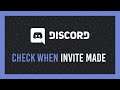 Discord: Check when an invite was created