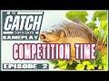 Ep.2 ~ Competition Time ~ Let's PLAY The Catch Carp & Coarse
