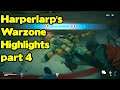 Harperlarp's Warzone Highlights and Funny Moments 4