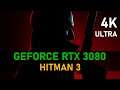 Hitman 3 | RTX 3080 | 4K, ULTRA