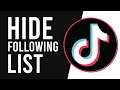 How To Hide Following List on TikTok (Quick, Simple Guide)