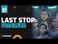 Last Stop - Let's Play FR #1