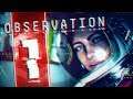 Observation - E01 - 'Jako mravenci v mraveništi' [CZ/SK Let's Play]