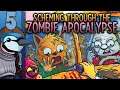 Scheming Through the Zombie Apocalypse-#5: Well Aint This Just Evil
