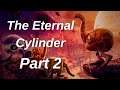 THE ETERNAL CYLINDER Gameplay Walkthrough - Part 2