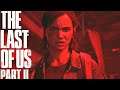 The Last of Us Part 2, Ellie's Vengeance!