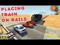 Tutorial: How to Place train on rails and some crashes BeamNG Drive