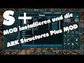 ARK Survival Evolved | S+ (Structures Plus) MOD / Spyglass / MOD installieren/deinstallieren 😁