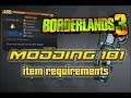 Borderlands 3 - Modding 101 - Item and Weapon Requirements