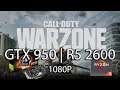Call of Duty Warzone - GTX 950 2Gb | R5 2600 | 1080P
