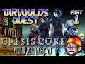 Crisis Core: Final Fantasy VII (Stream Archive) - Part 1 - Tarvould's Quest