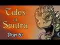 D&D: Tales of Sentra - Episode 26 - Old Enemies, New Friends
