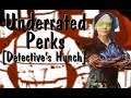 Dead by Daylight: Underrated Perks [Detective's Hunch]