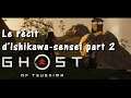 Ghost of Tsushima. le récit d'Ishawa-Sensei part 2, Sous-titre Français GOT