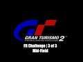 Gran Turismo 2 | FR Challenge 3 of 3 | Mid-Field | Sony PS one