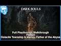 Oolacile Township & Manus, Father of the Abyss - Full Narrated Walkthrough Part 22 - Dark Souls [4k]