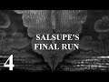 Salsupe's Final Run - Partie 4