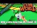 Cube World Season 10 - E8 -"With a Little Help From My Friend!"
